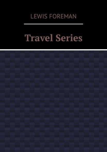 Travel Series Travel Series